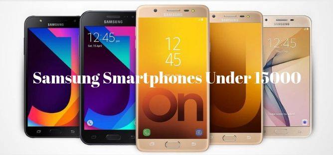 Leading 5 Samsung Smartphones Under 15000 at a Glance